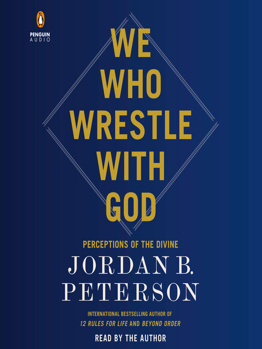 Title details for We Who Wrestle with God by Jordan B. Peterson - Available